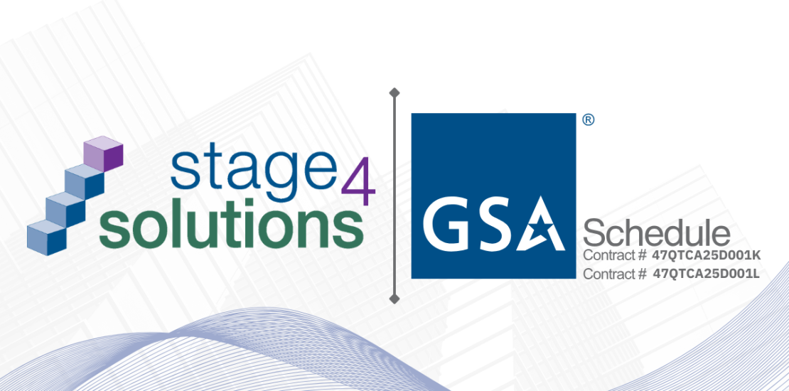 Stage 4 Solutions Awarded GSA Multiple Award Schedule (MAS) Contracts